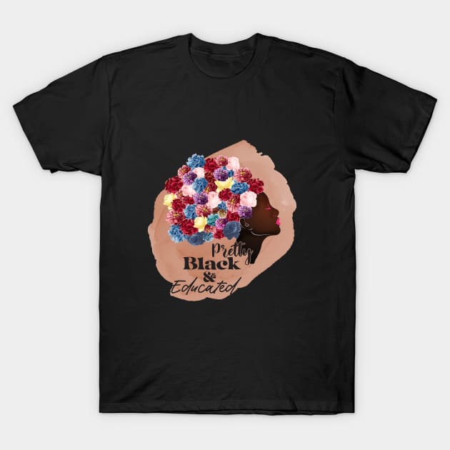 pretty black and educated T-Shirt by Mstudio